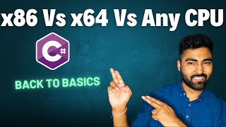 Difference between x86 vs x64 vs Any CPU  When to choose which Target Platform  csharp  dotnet [upl. by Atlas]