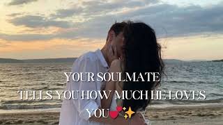 your SOULMATE tells YOU how MUCH HE LOVES YOU subliminal ❤️ 100 works [upl. by Korenblat]