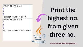 Check which no is highest form given three no  Java Tutorial  Programming with Divyanshu [upl. by Eralc300]