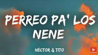 Perreo pa los nene perreo pa las nenas Letra [upl. by Finegan]