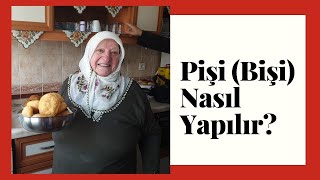 Pişi Bişi Nasıl Yapılır  Zeko Nine Anlatıyor [upl. by Kohcztiy]