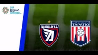 TEPATITLAN VS TAPATIO  CUARTOS DE FINAL 🔴EN VIVO🔴 [upl. by Trawets]