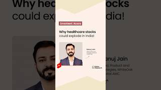 Why Does WhiteOak Capitals Manuj Jain Think Indias Healthcare Sector Is Poised for Massive Growth [upl. by Pierrepont]