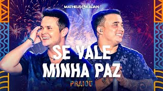 Matheus amp Kauan  Se Vale Minha Paz PRAIOU Ao Vivo em São Paulo [upl. by Zilvia]