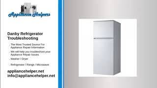 Danby Refrigerator Troubleshooting [upl. by Veedis]