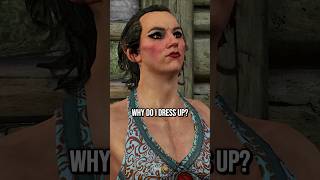 Why Do I Dress Up  The Witcher 3 [upl. by Jamille]