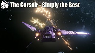 Whats the best Ship in Star Citizen And Why is it the Drake Corsair [upl. by Ynney430]