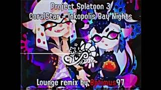 CoralStar  Inkopolis Bay Nights lounge remix [upl. by Daria3]