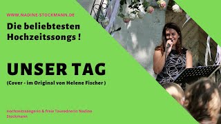 Hochzeitslieder deutsch Unser Tag  Helene Fischer  Sängerin Nadine  freie Trauung Steinbachhof [upl. by Iruy]