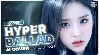 reviving LOONA’s Hyper Ballad with AI [upl. by Jaylene]