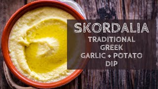 Skordalia  Greek Garlic Potato Dip [upl. by Tiny956]