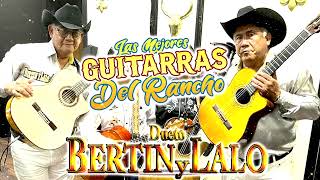 DUETO BERTIN Y LALO Mix 30 Grandes Exitos Corridos [upl. by Irolav]