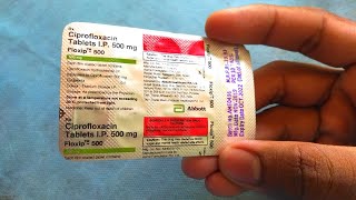 Tablet Floxip 500 Review Ciprofloxacin 500 mg [upl. by Nossaj727]