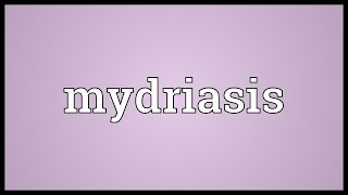 Mydriasis Meaning [upl. by Sacram]