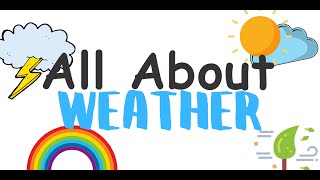 All About Weather  Educational Video for Kids  Preschool  Kindergarten  Elementary [upl. by Altheta]