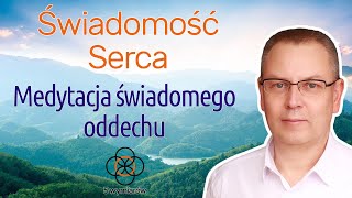 Świadomość Serca  Medytacja 432Hz Świadomego Oddechu LIVE07320231109 [upl. by Assital]