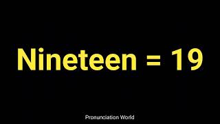 How to pronounce Nineteen 19  Pronunciation World [upl. by Gerik]