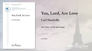 You Lord Are Love by Carl MaultsBy  Scrolling Score [upl. by Gage448]