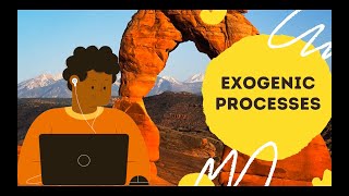 Exogenic Processes [upl. by Adnaw265]