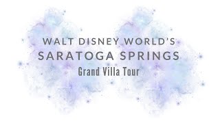 WDW  Saratoga Springs Grand Villa Tour [upl. by Elimac582]