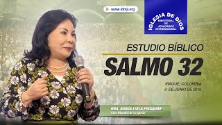 Estudio bíblico Salmo 32 Hna María Luisa Piraquive Ibagué Colombia 09 junio 2018 IDMJI [upl. by Oijile764]