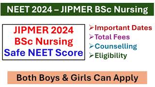 NEET 2024JIPMER BSc Nursing JIPMER 2024BSc Nursing Safe NEET Score Fees Counselling Eligibility [upl. by Jammin]