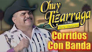 Chuy Lizarraga  30 Exitos   Puros Corridos Viejitos Mix Con Banda Para Pistear [upl. by Haram]