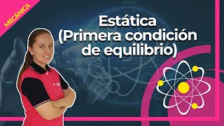 Estática primera condición de equilibrio  PIU MX Academy AcademiaGratuita [upl. by Llemert]