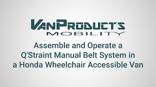 Assembling and Operating a QStraint Manual Belt System in a Honda Van [upl. by Aleehs]