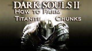 Dark Souls 2  How to Farm Titanite Chunk l HD [upl. by Gilbye350]