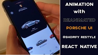 PORSCHE ANIMATION REACT NATIVE UI  SHOPIFYRESTYLE Reanimated 2  series1 [upl. by Algar765]