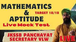 MATHEMATICS AND APTITUDE QUESTIONS FOR JKSSB PANCHAYAT SECRETARY VLW  LIVE MOCK TEST [upl. by Scheers998]