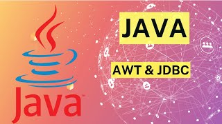 javaDay38 Java AWT and JDBC Intro [upl. by Leonerd]