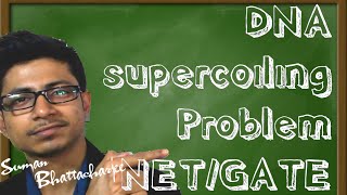 DNA supercoiling problem  CSIR UGC NET exam  practice problems [upl. by Fortunna]