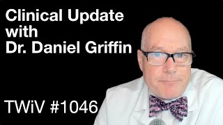 TWiV 1046 Clinical update with Dr Daniel Griffin [upl. by Mistrot786]