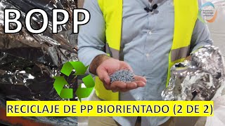 RECICLAJE DE BOPP 2 DE 2 POLIPROPILENO BIORIENTADO [upl. by Nyleuqcaj444]