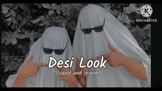 Desi Look song ğŸ¶ğŸ”ŠğŸ”‰ğŸ”ˆğŸ“¢ [upl. by Adnihc616]