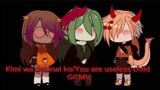 MSMKimi wa dekinai koYou are a useless child  GCMV [upl. by Dusty312]