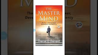 THE MASTER MINDpart1by Theron Q Dumont akaWilliamWalkerAtkinson audiobook narratedRACharles [upl. by Aikmat]