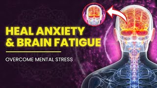 528 Hz Healing And Recovery Music  Overcome Mental Stress Anxiety amp Brain Fatigue  Binaural Beats [upl. by Riha]