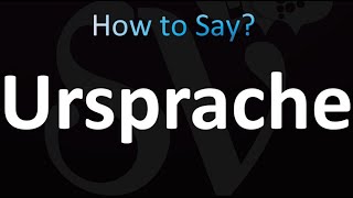 How to Pronounce Ursprache correctly [upl. by Chuck]