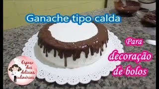 Ganache tipo calda para decoração de bolos [upl. by Venditti]