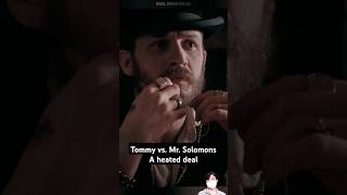 tommy vs mr solomons a heated deal tomhardy tommy thomasshelby peakyblinders solomon [upl. by Modeerf797]