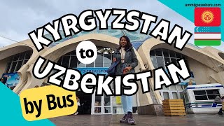 How to Go from BISHKEK Kyrgyzstan to TASHKENT Uzbekistan by Bus  Central Asia Travel Guide [upl. by Bil]