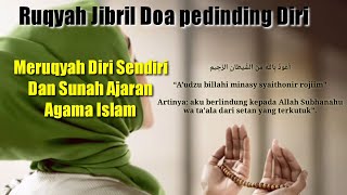 Ruqyah Jibril Doa Pendinding Diri [upl. by Jereld]