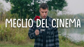 Fedez  MEGLIO DEL CINEMA TestoLyrics [upl. by Adnor]