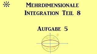 Mehrdimensionale Integration Teil 8  Aufgabe 5  Symmetrieargument [upl. by Ttoile714]