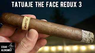 Tatuaje The Face Redux 3 Cigar Review [upl. by Tips]