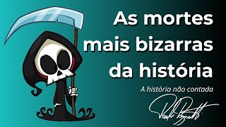 As mortes mais bizarras da história [upl. by Amis]