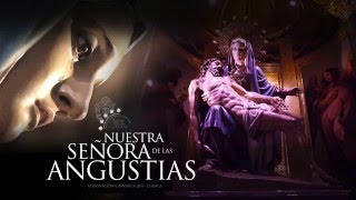 quotNuestra Señora de las Angustiasquot · Coronación Canónica 2017 · CUENCA [upl. by Janine]